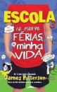 Escola 3: As Piores Férias da Minha Vida