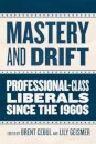 Mastery and Drift