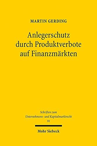 Anlegerschutz durch Produktverbote auf Finanzmärkten