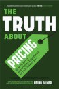The Truth About Pricing