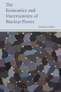 The Economics and Uncertainties of Nuclear Power