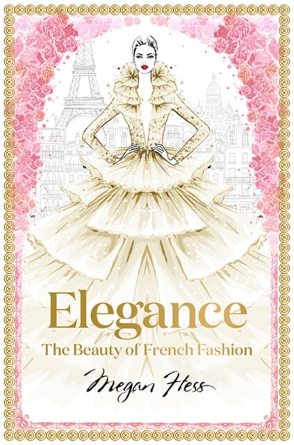 Elegance: The Masters Of French Fashion