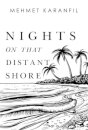 Nights on that Distant Shore