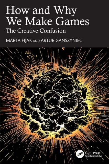 How and Why We Make Games