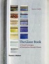The Glaze Book : A Visual Catalogue of Decorative Ceramic Glazes