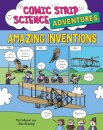 Comic Strip Science Adventures: Amazing Inventions