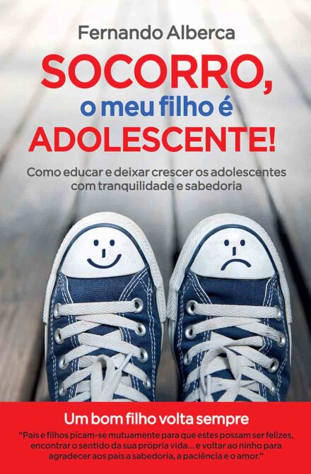 Socorro, O Meu Filho E Adolescente!