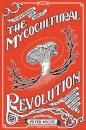 The Mycocultural Revolution