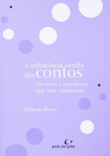 A Substância Oculta Dos Contos: As Vozes Que Nos Constituem