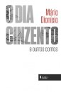 O Dia Cinzento e Outros Contos