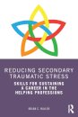 Reducing Secondary Traumatic Stress