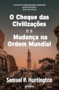 O Choque Das Civilizações E A Mudança Na Ordem Mundial