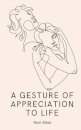 A Gesture of Appreciation to Life