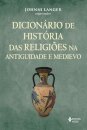 Dicionário De História Das Religiões Na Antiguidade E Medievo