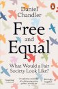 Free and Equal : What Would a Fair Society Look Like?