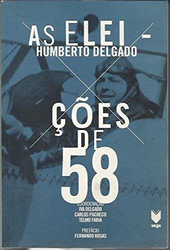Humberto Delgado as Eleições de 58