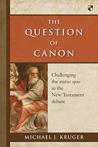 The Question of Canon : Challenging the Status Quo in the New Testament Debate