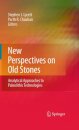 New Perspectives on Old Stones
