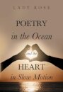 Poetry in the Ocean and the Heart in Slow Motion