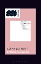 The Dead C’s Clyma est mort