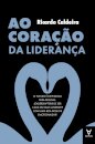 Ao Coração Da Liderança