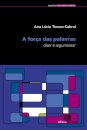 A Força Das Palavras: Dizer E Argumentar