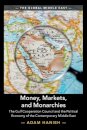 Money, Markets, and Monarchies