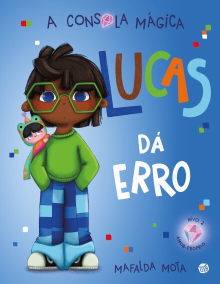 A Consola Mágica - Lucas Dá  Erro: Livro De Histórias