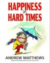 Happiness in Hard Times