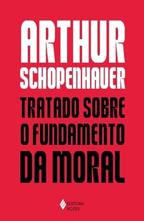 Tratado Sobre O Fundamento Da Moral