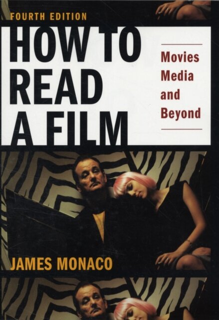 How to Read a Film: Movies, Media, and Beyond.