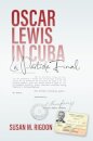 Oscar Lewis in Cuba