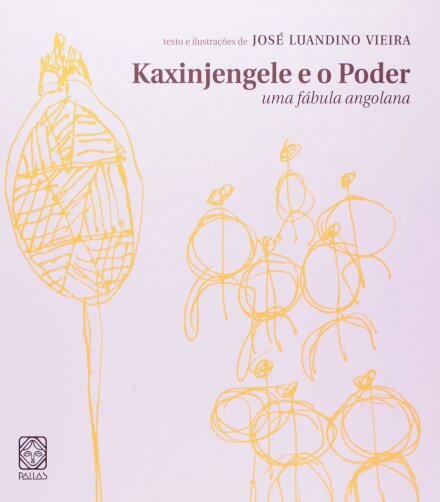 Kaxinjengele E O Poder: Uma Fábula Angolana