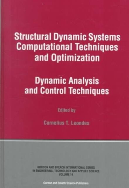 Structural Dynamic Systems Computational Techniques and Optimization