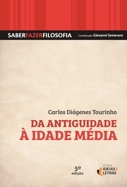 Da Antiguidade À Idade Média: Saber Fazer Filosofia Volume 1