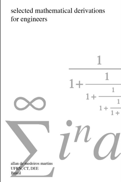 Selected Mathematical Derivations for Engineers