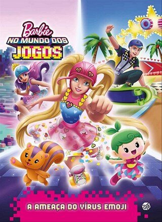 Barbie No Mundo Dos Jogos-A Ameaça Do Virus Emoji: Lv Hist