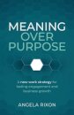 Meaning Over Purpose