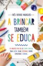 A Brincar Também Se Educa