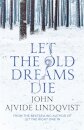Let The Old Dreams Die