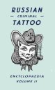 Russian Criminal Tattoo Encyclopaedia Volume II