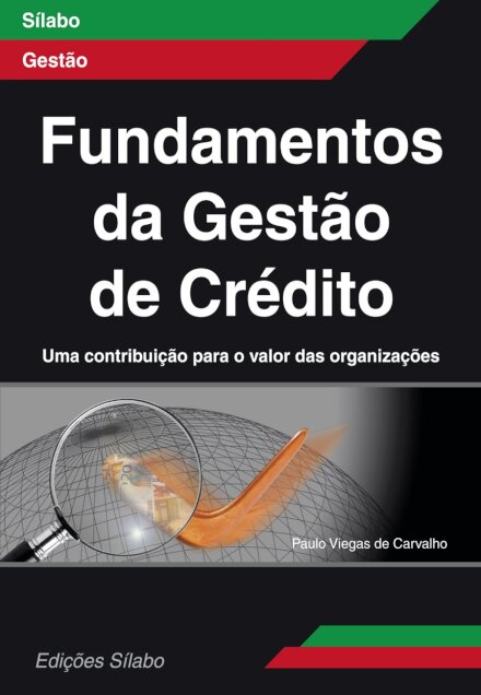 Fundamentos da Gestão de Crédito- Uma contribuição para o valor das organizações