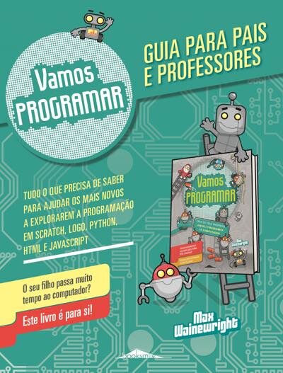 Vamos Programar: Guia para Pais e Professores