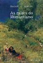 Raízes do romantismo, As