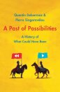 A Past of Possibilities