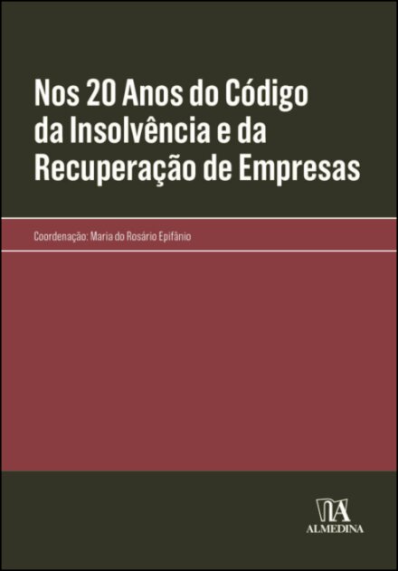 Nos 20 Anos Do Código Da Insolvência E Da Recuperação De Empresas
