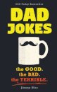 Dad Jokes : Good, Clean Fun for All Ages!