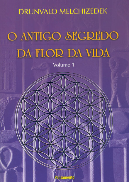 O Antigo Segredo Da Flor Da Vida Volume 1