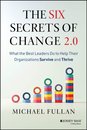 The Six Secrets of Change 2.0
