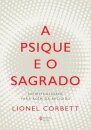 A Psique E O Sagrado: Espiritualidade Para Além Da Religião